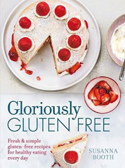 Gloriously Gluten Free by Susanna Booth